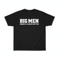 Big Men Bigger Is Always Better Tee - black graphic t-shirt